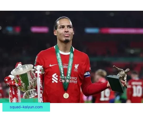 范戴克持续提升在荷兰足球中的影响力，备受期待的表现引人关注